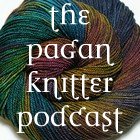 The Pagan Knitter Podcast